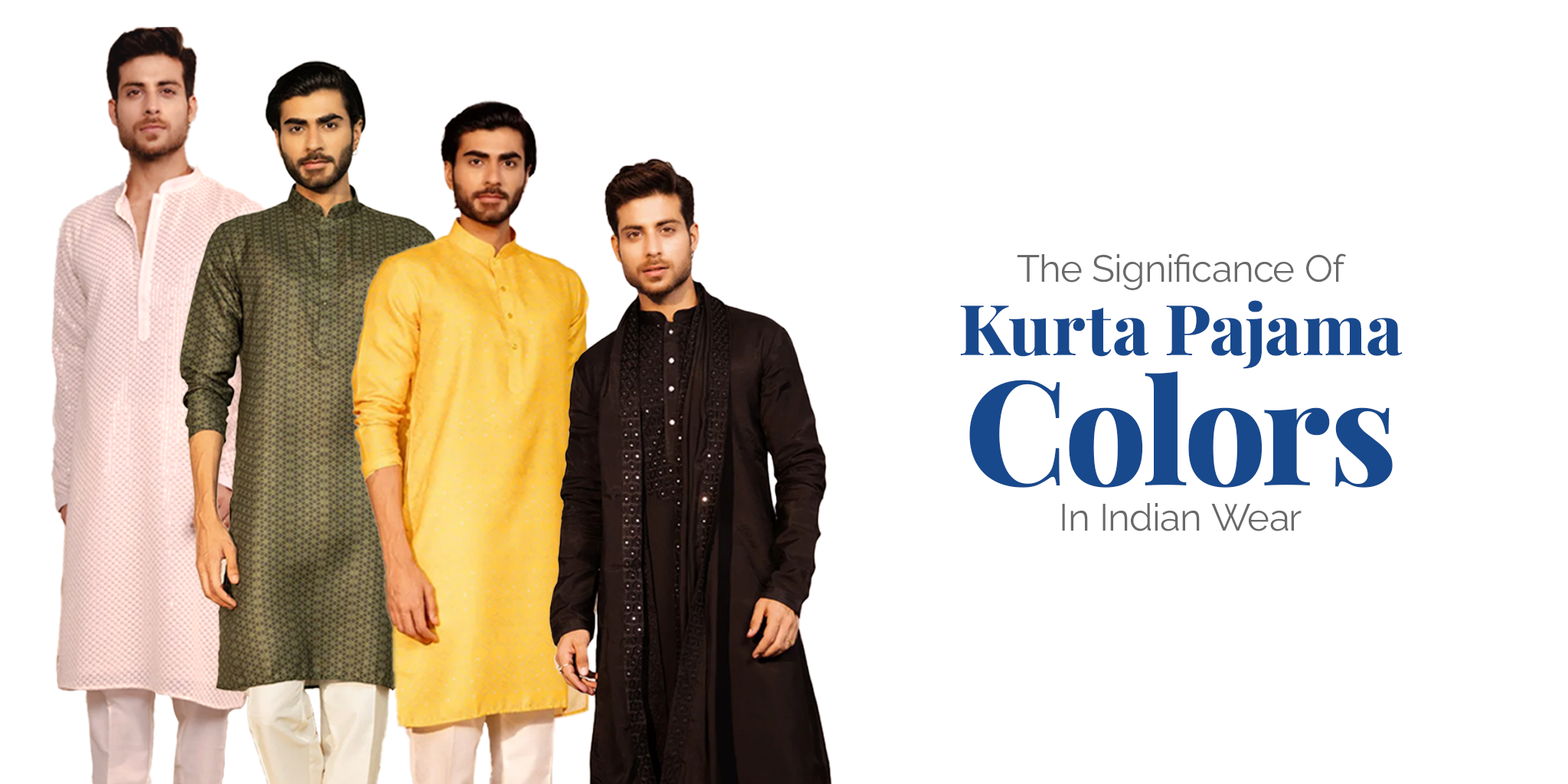 The Significance Of Kurta pajama Colours In Indian Wear