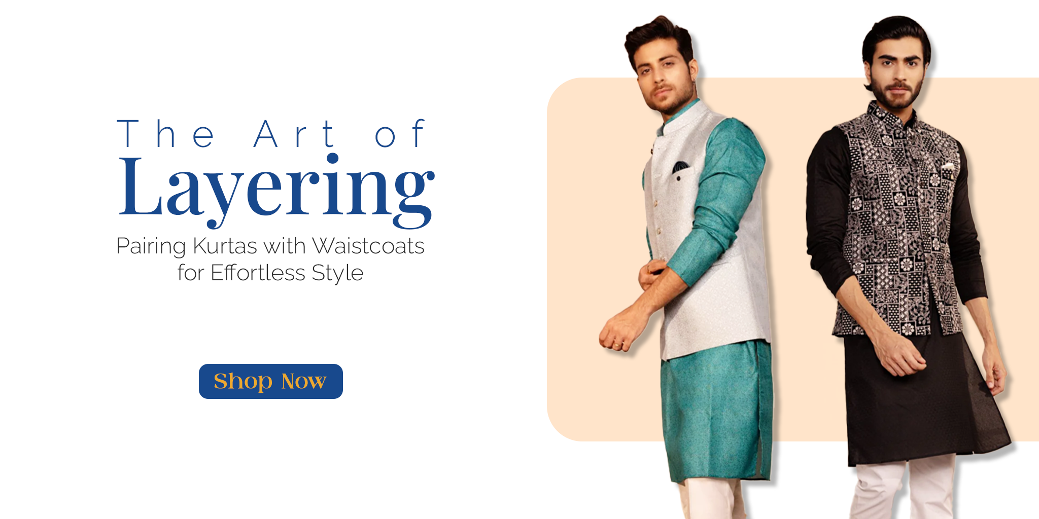 The Art of Layering: Pairing Kurtas with Waistcoats for Effortless Style