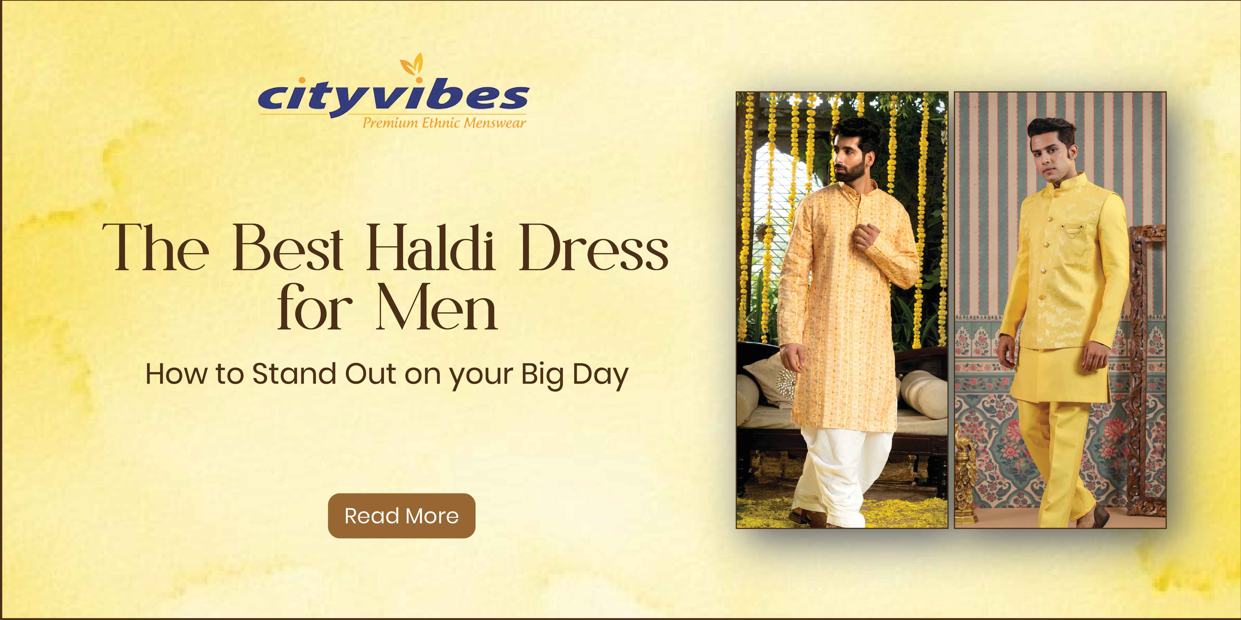 The Best Haldi Dress for Men: Comfort and Style for the Big Day