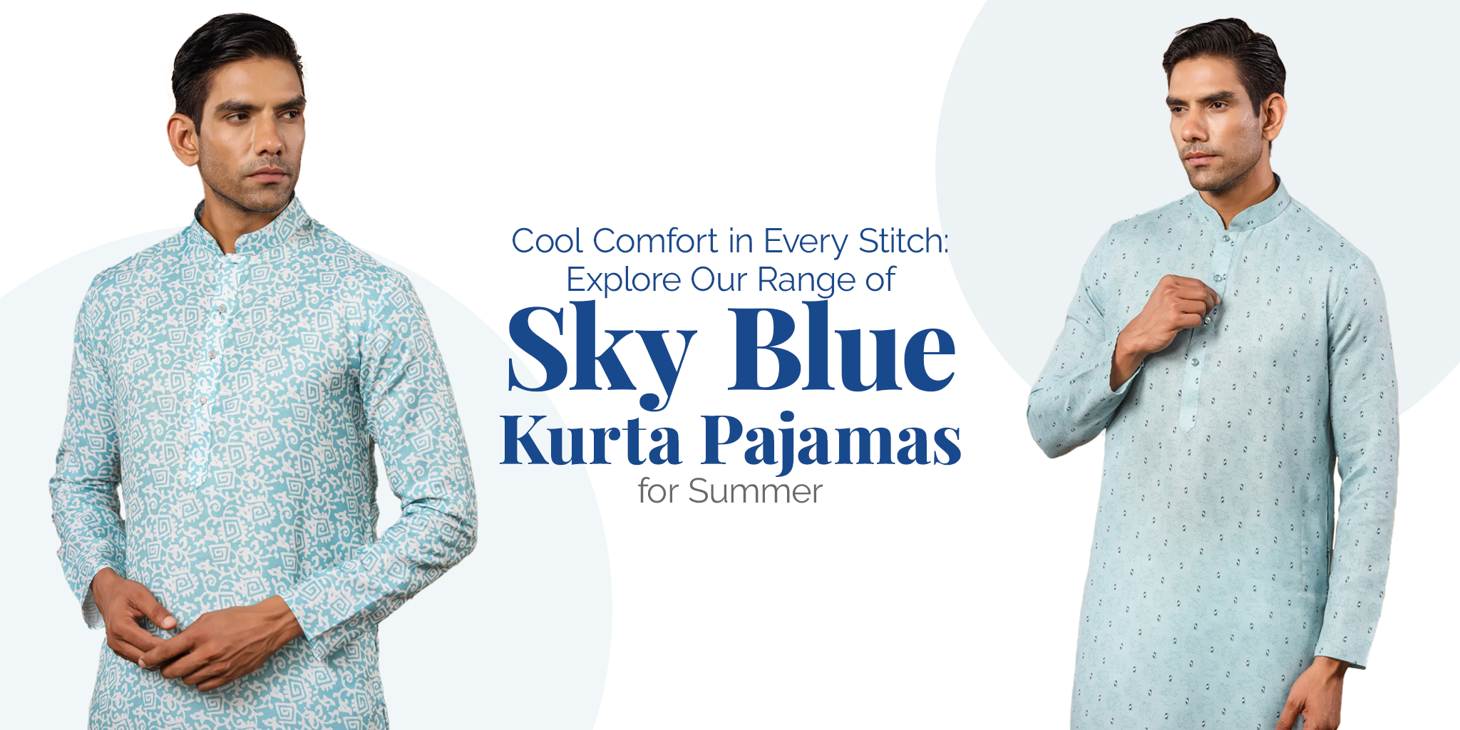 Cool Comfort in Every Stitch: Explore Our Range of Sky Blue Kurta Pajamas for Summer