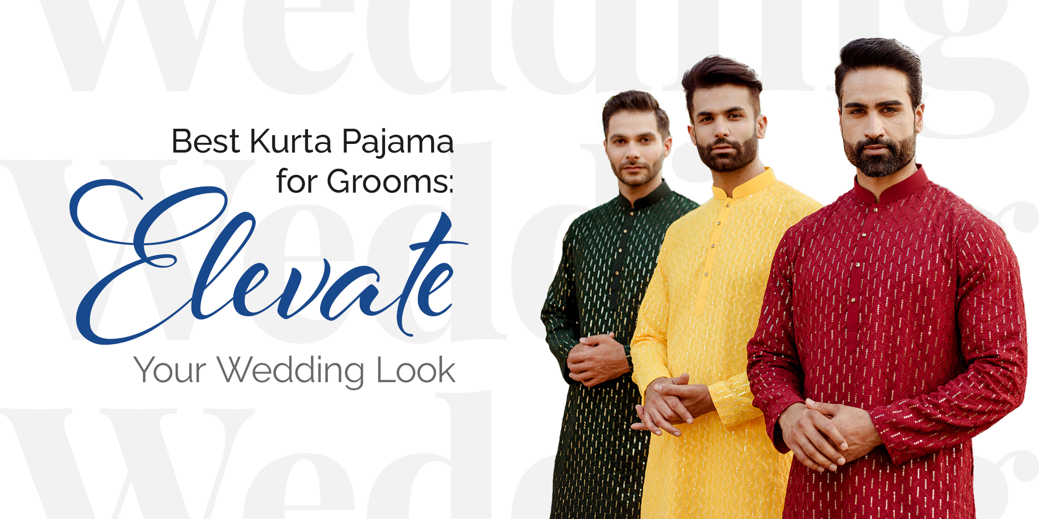 Best Kurta Pajama for Grooms: Elevate Your Wedding Look