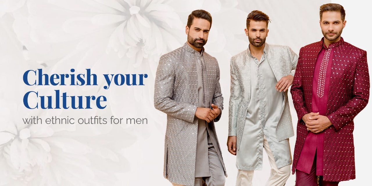 Cherish your culture with ethnic outfits for men