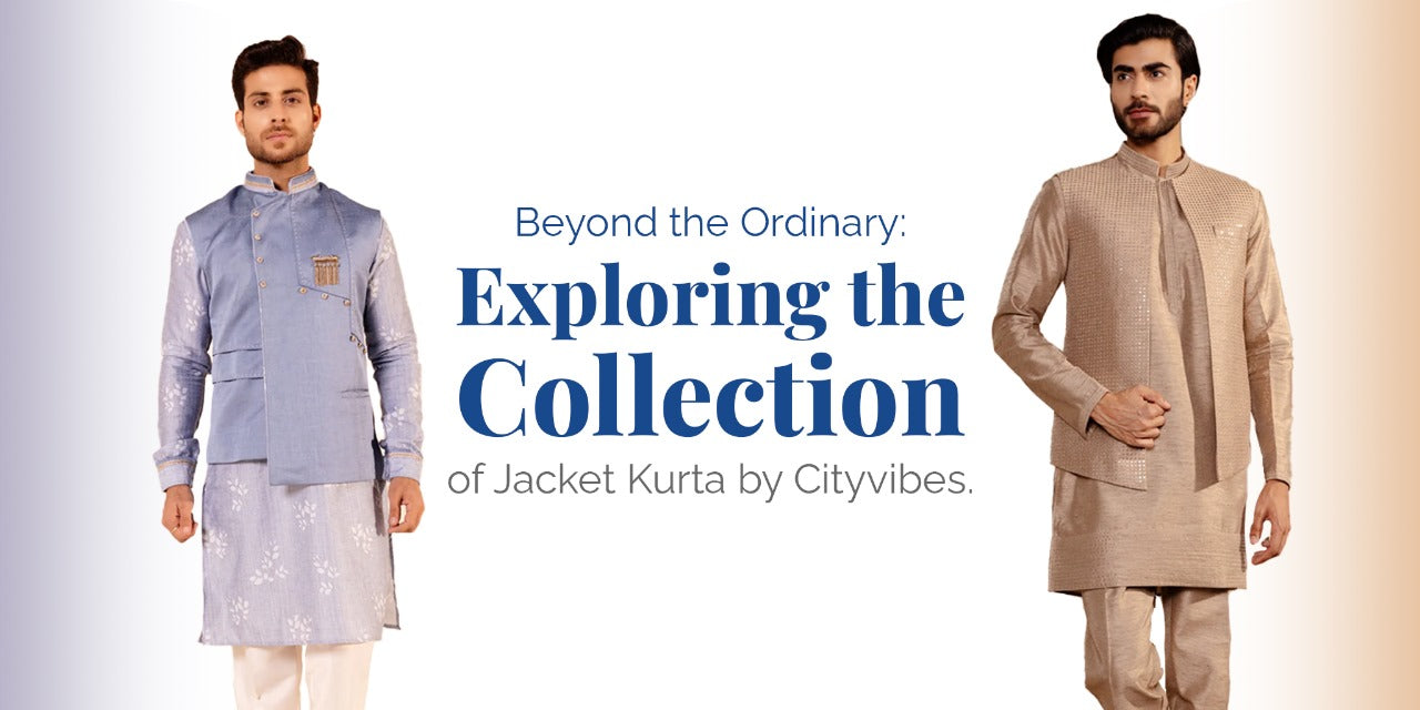Beyond the Ordinary: Exploring the Collection of jacket kurta by cityvibes