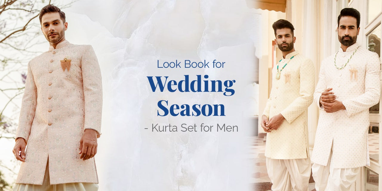 Look Book for Wedding Season - Kurta Set for Men