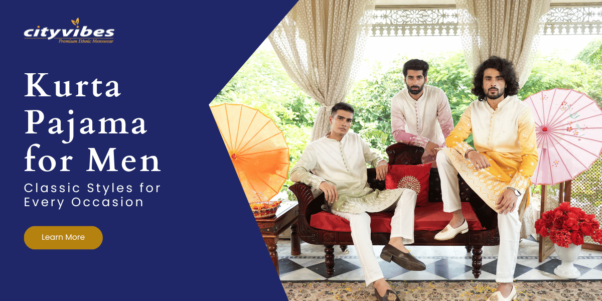 Kurta Pajama for Men: Classic Styles for Every Occasion